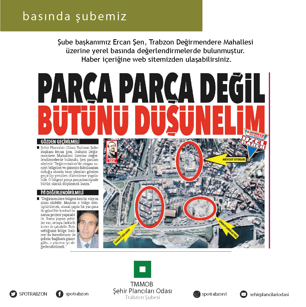 ŞUBE BAŞKANIMIZ ERCAN ŞEN TRABZON DEĞİRMENDERE MAHALLESİ ÜZERİNE YEREL BASINDA DEĞERLENDİRMELERDE BULUNMUŞTUR.