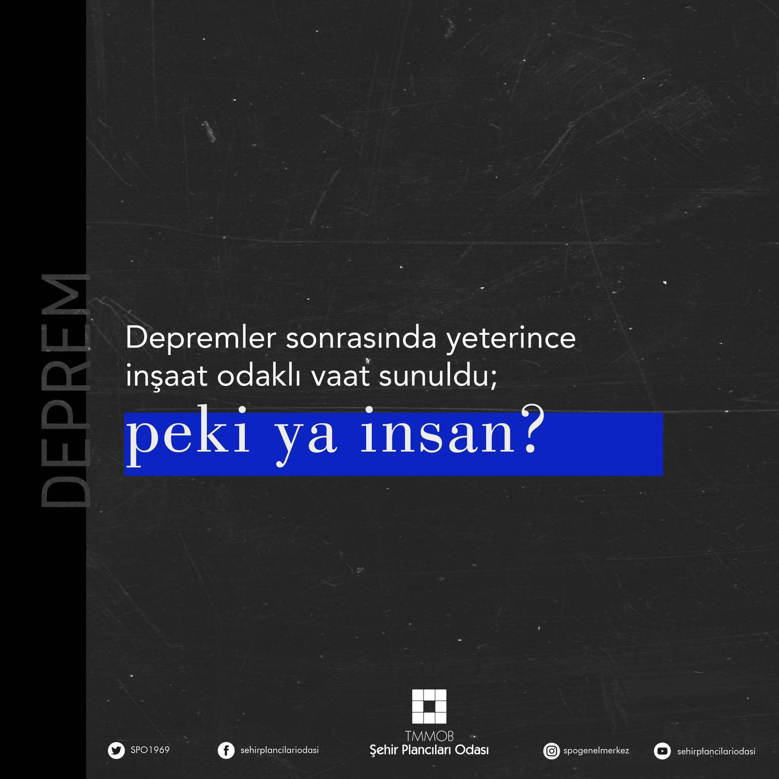 DEPREMLER SONRASINDA YETERİNCE İNŞAAT ODAKLI VAAT SUNULDU; PEKİ YA İNSAN?
