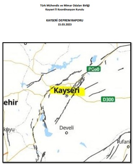 TÜRK MÜHENDİS VE MİMAR ODALAR BİRLİĞİ KAYSERİ İL KOORDİNASYON KURULU ``KAYSERİ DEPREM RAPORU``