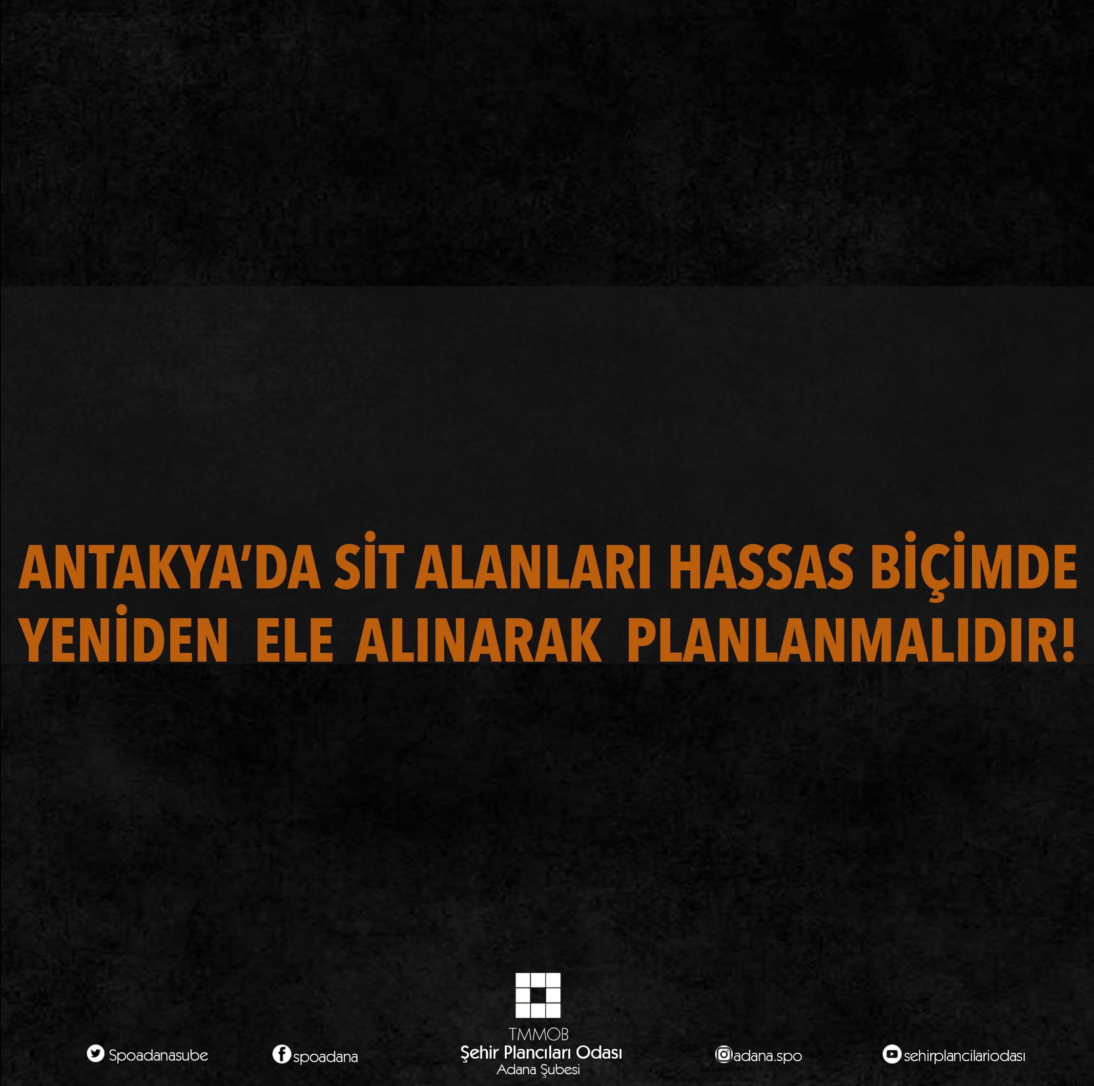 ANTAKYA'DA SİT ALANLARI HASSAS BİÇİMDE YENİDEN ELE ALINARAK PLANLANMALIDIR!