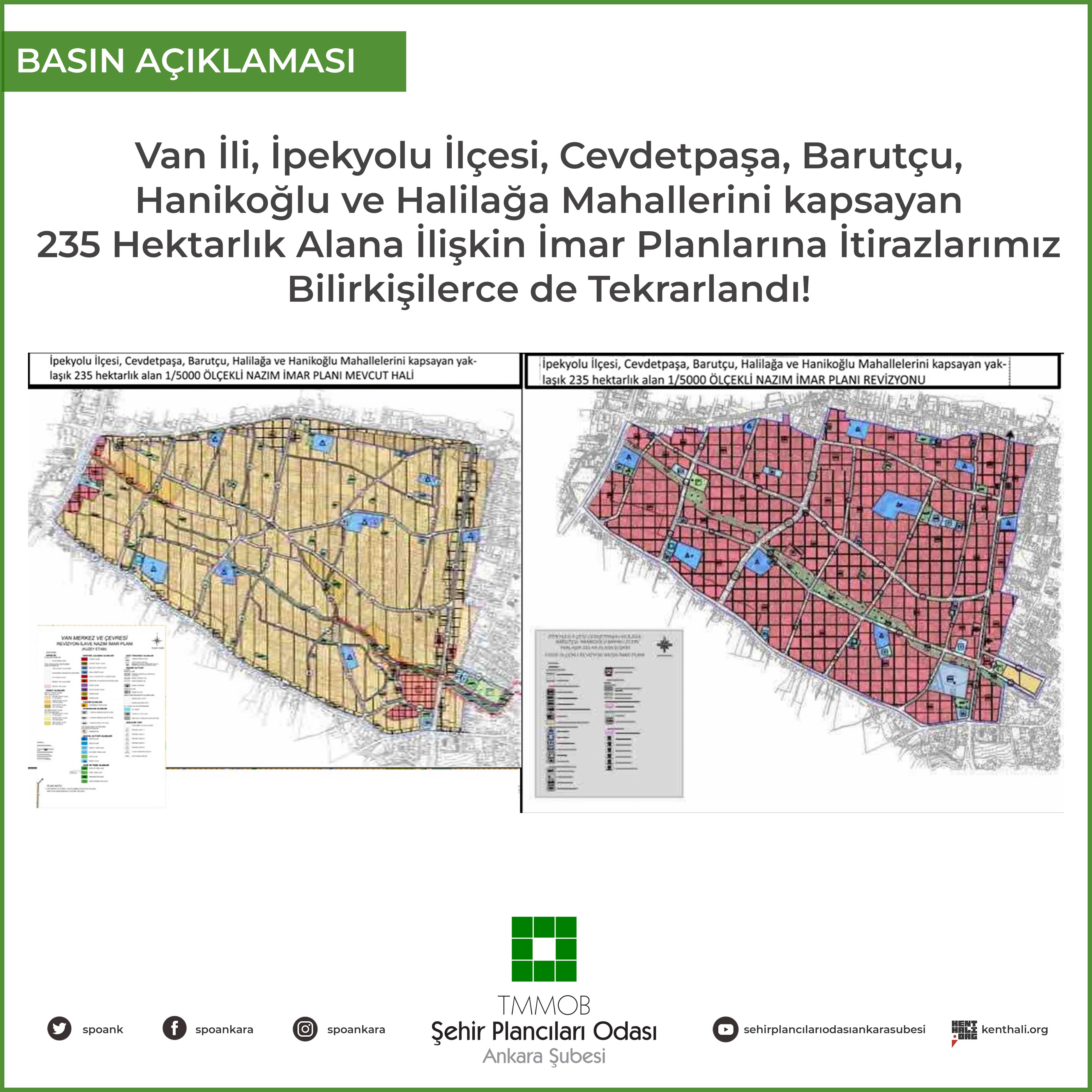 VAN İLİ, İPEKYOLU İLÇESİ, CEVDETPAŞA, BARUTÇU, HANİKOĞLU VE HALİLAĞA MAHALLERİNİ KAPSAYAN 235 HEKTARLIK ALANA İLİŞKİN İMAR PLANLARINA İTİRAZLARIMIZ BİLİRKİŞİLERCE DE TEKRARLANDI!