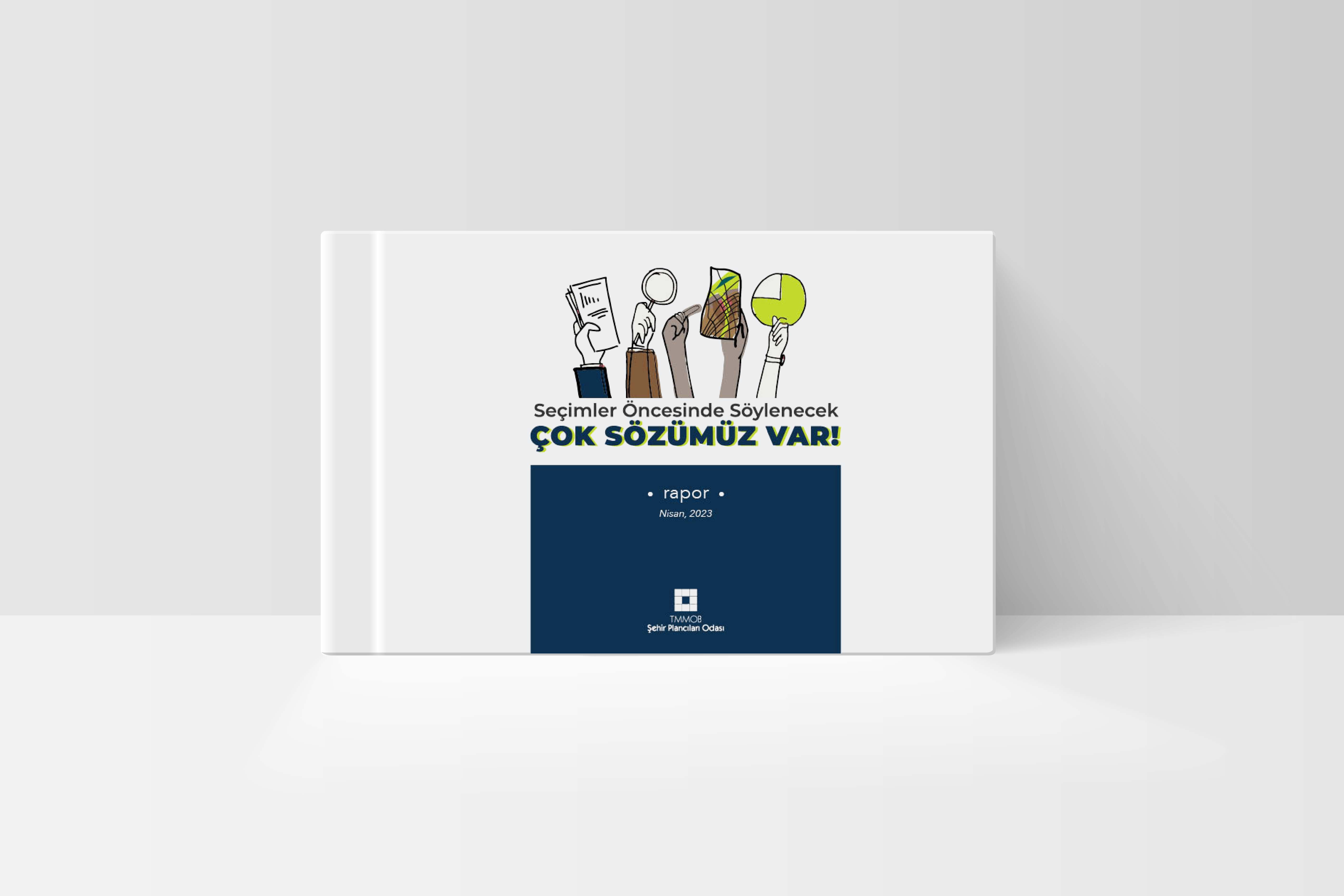 SEÇİMLER ÖNCESİNDE SÖYLENECEK ÇOK SÖZÜMÜZ VAR! RAPORU YAYIMLANDI. 