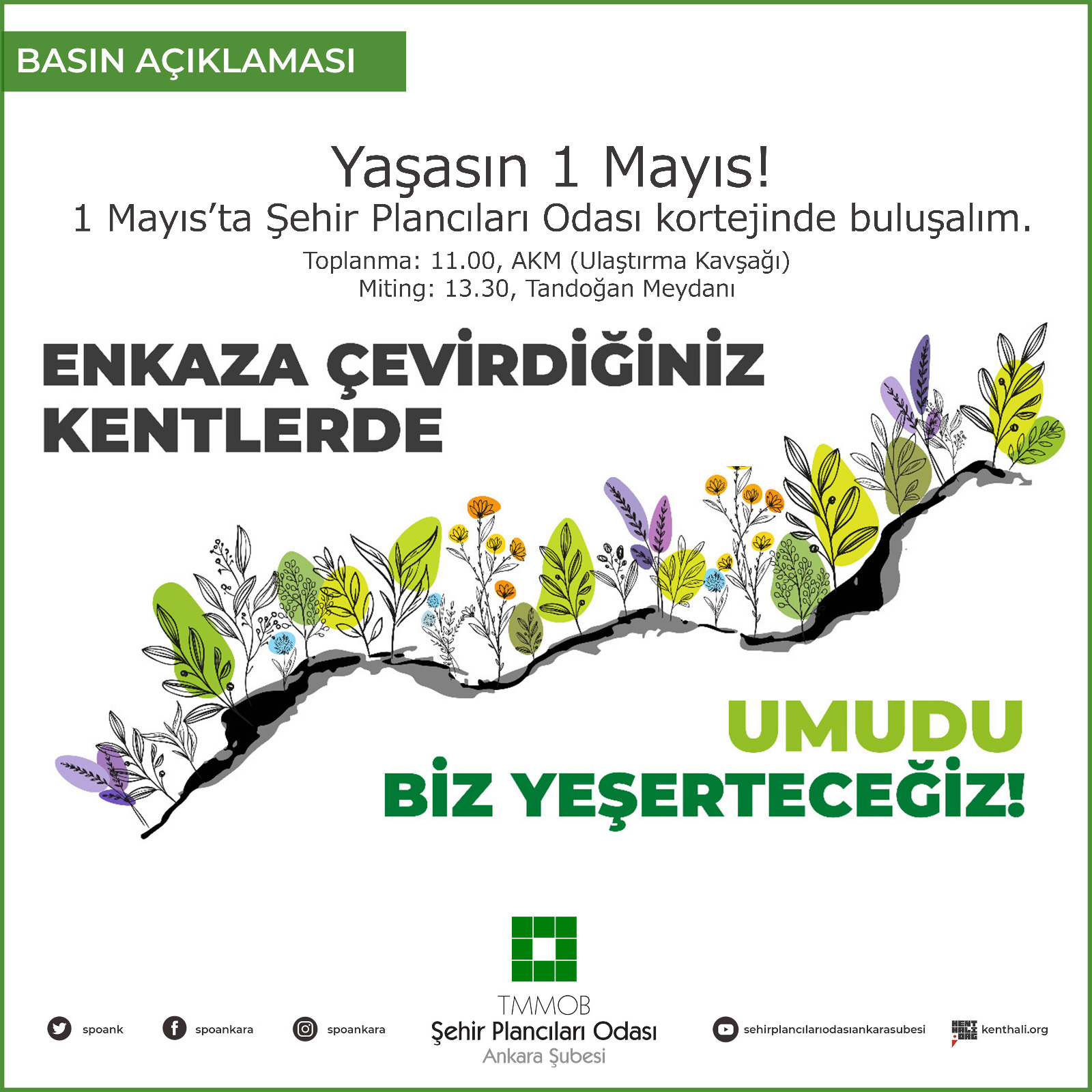 ENKAZA ÇEVİRDİĞİNİZ KENTLERDE UMUDU BİZ YEŞERTECEĞİZ! YAŞASIN 1 MAYIS!