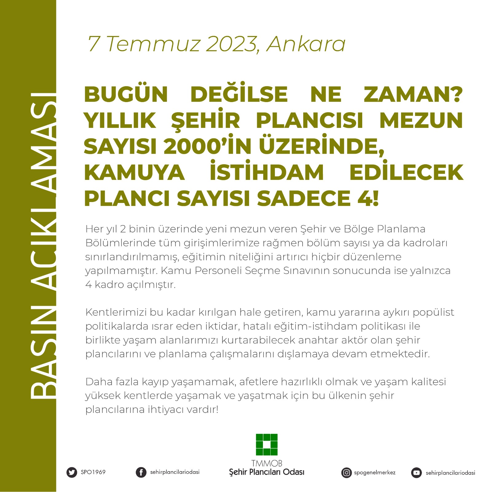 BUGÜN DEĞİLSE NE ZAMAN? YILLIK ŞEHİR PLANCISI MEZUN SAYISI 2000`İN ÜZERİNDE, KAMUYA İSTİHDAM EDİLECEK PLANCI SAYISI SADECE 4!