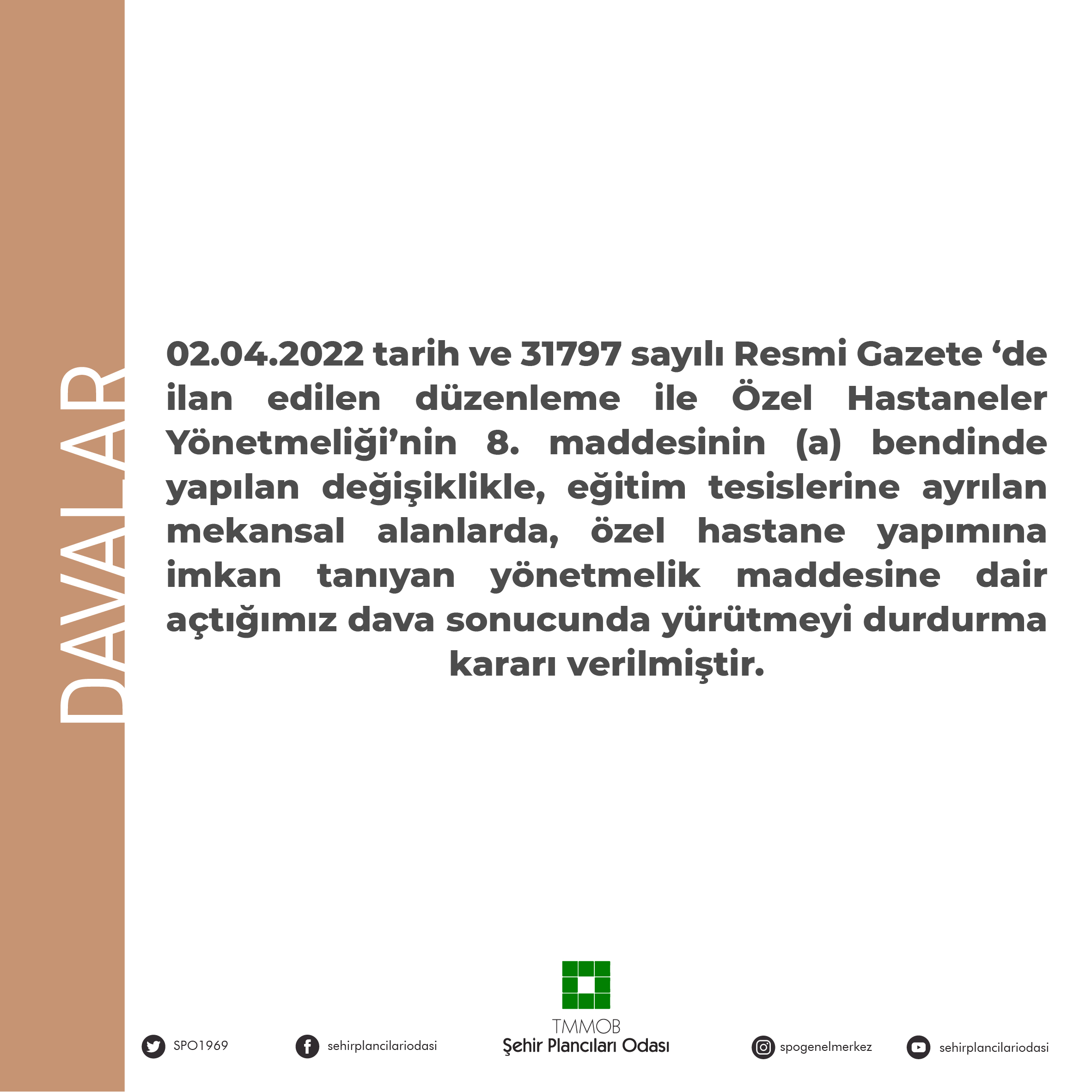  ÖZEL HASTANELER YÖNETMELİĞİ`NE KARŞI AÇILAN DAVADA YÜRÜTMEYİ DURDURMA KARARI ALINDI