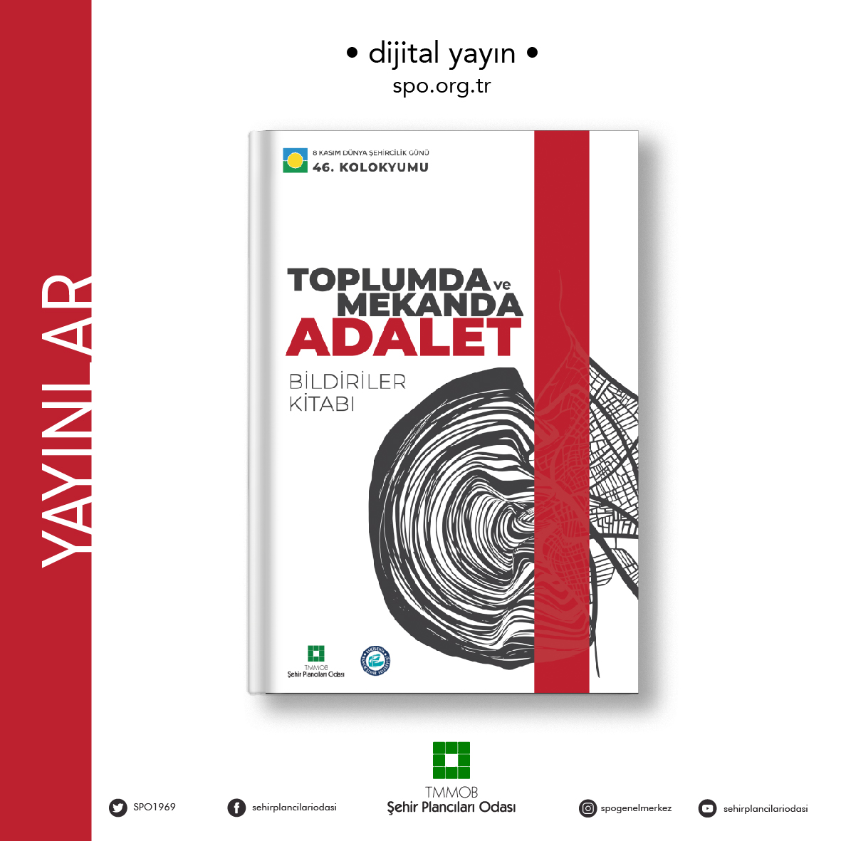 TOPLUMDA VE MEKANDA ADALET BİLDİRİLER KİTABI YAYINLANDI.