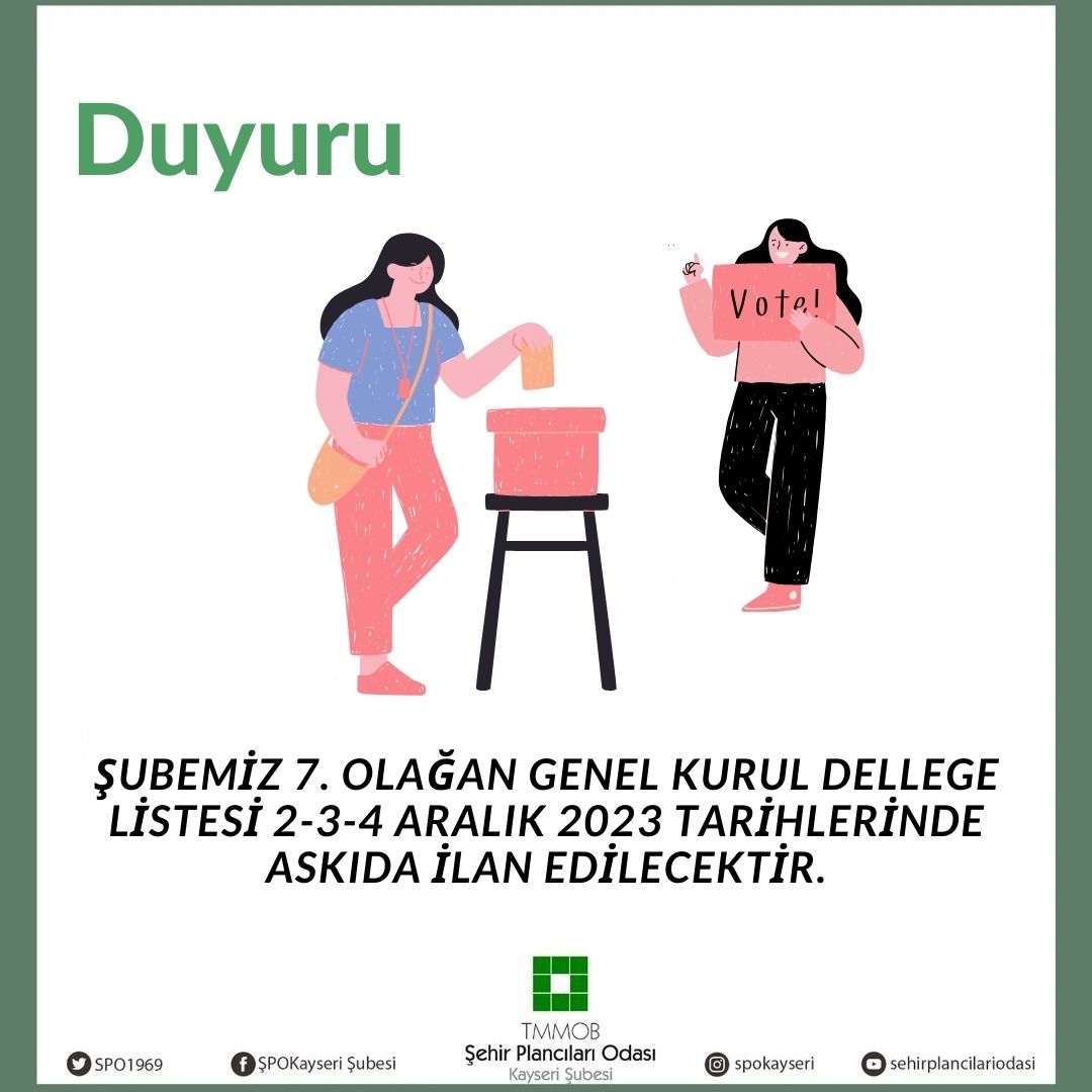 ŞUBEMİZ 7. OLAĞAN GENEL KURUL DELEGE LİSTESİ ASKI TARİHLERİ!!!