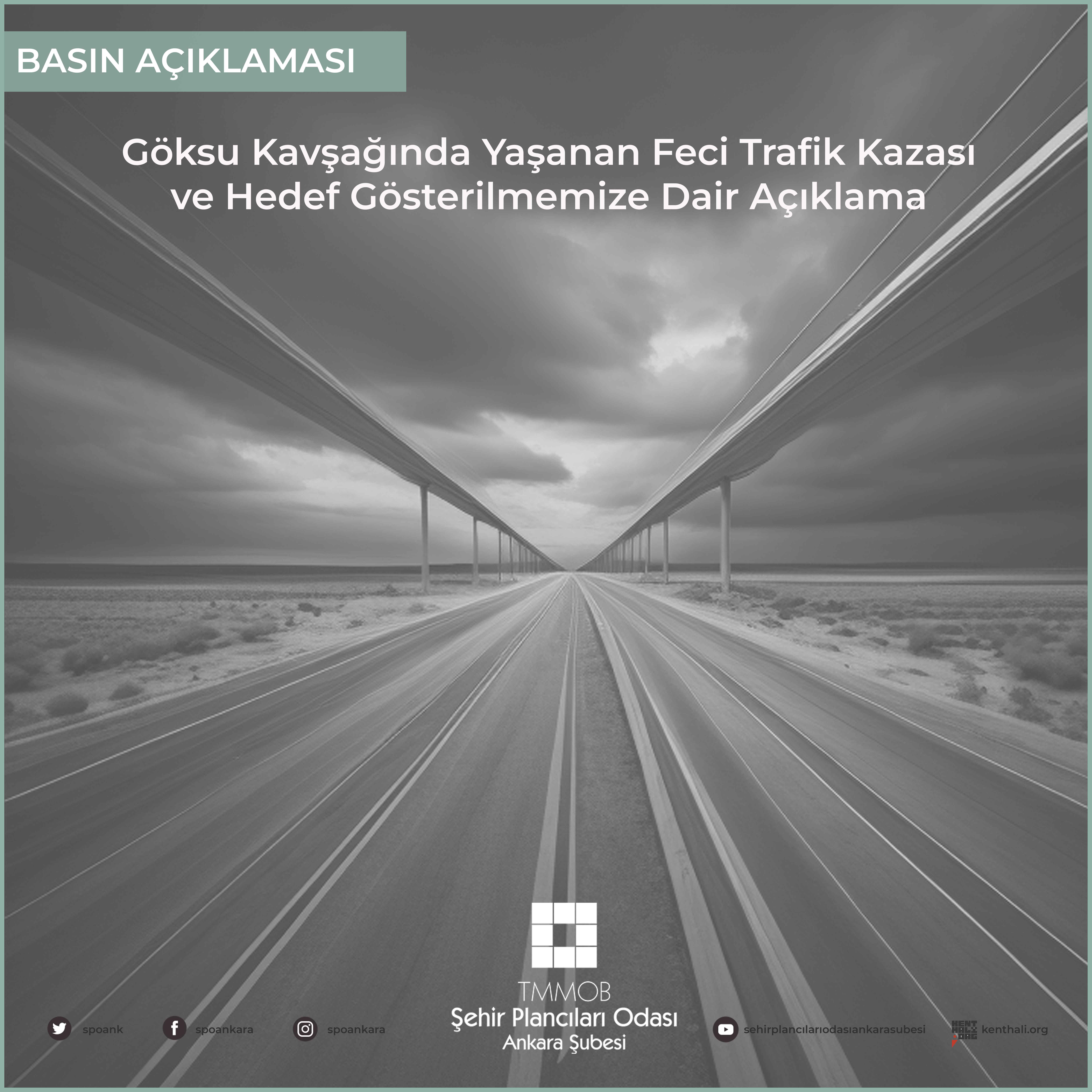 GÖKSU KAVŞAĞINDA YAŞANAN FECİ TRAFİK KAZASI VE HEDEF GÖSTERİLMEMİZE DAİR AÇIKLAMA