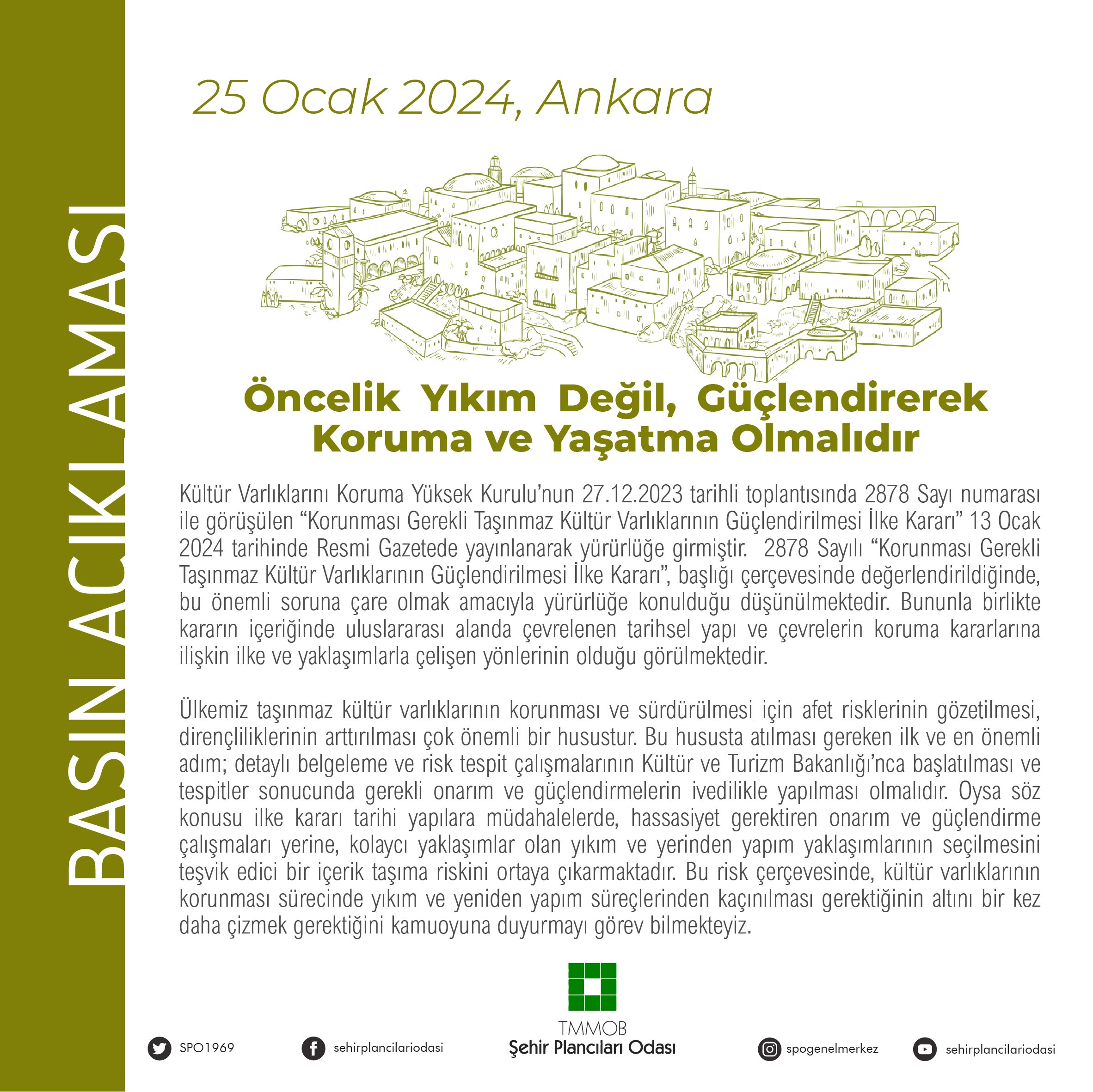  ÖNCELIK YIKIM DEĞIL, GÜÇLENDIREREK KORUMA VE YAŞATMA OLMALIDIR