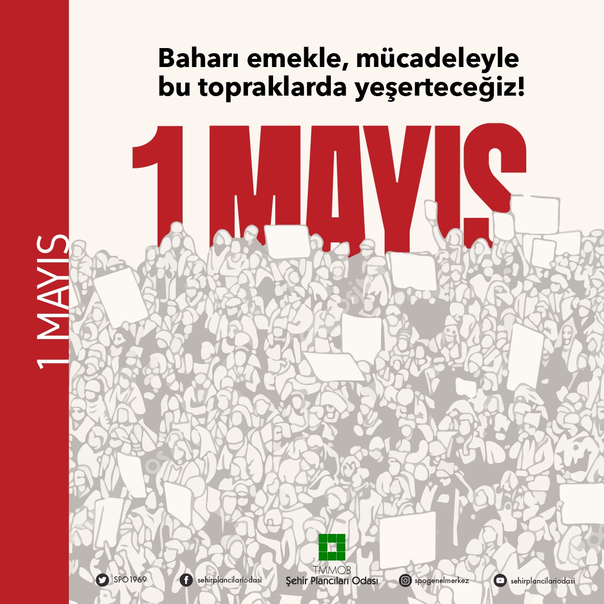 1 MAYIS; BAHARI EMEKLE, MÜCADELEYLE BU TOPRAKLARDA YEŞERTECEĞİZ!