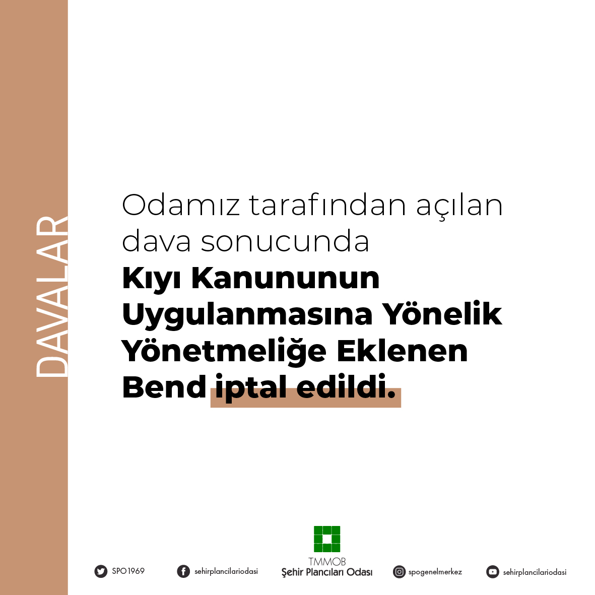 ODAMIZ TARAFINDAN AÇILAN DAVA SONUCUNDA KIYI KANUNUNUN UYGULANMASINA YÖNELİK YÖNETMELİĞE EKLENEN BEND İPTAL EDİLDİ!