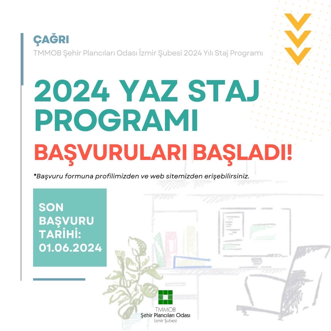TMMOB ŞEHİR PLANCILARI ODASI İZMİR ŞUBESİ 2024 YAZ STAJ PROGRAMI BAŞVURULARI BAŞLADI