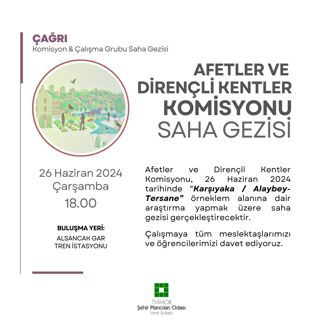 AFETLER VE DİRENÇLİ KENTLER KOMİSYONU

SAHA GEZİSİ "KARŞIYAKA / ALAYBEY-TERSANE"