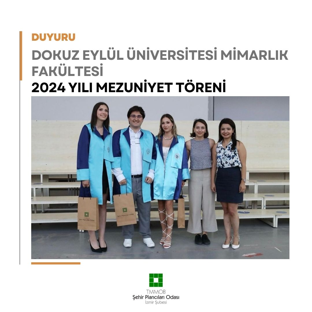 DOKUZ EYLÜL ÜNİVERSİTESİ MİMARLIK FAKÜLTESİ 2024 YILI MEZUNİYET TÖRENİ 
