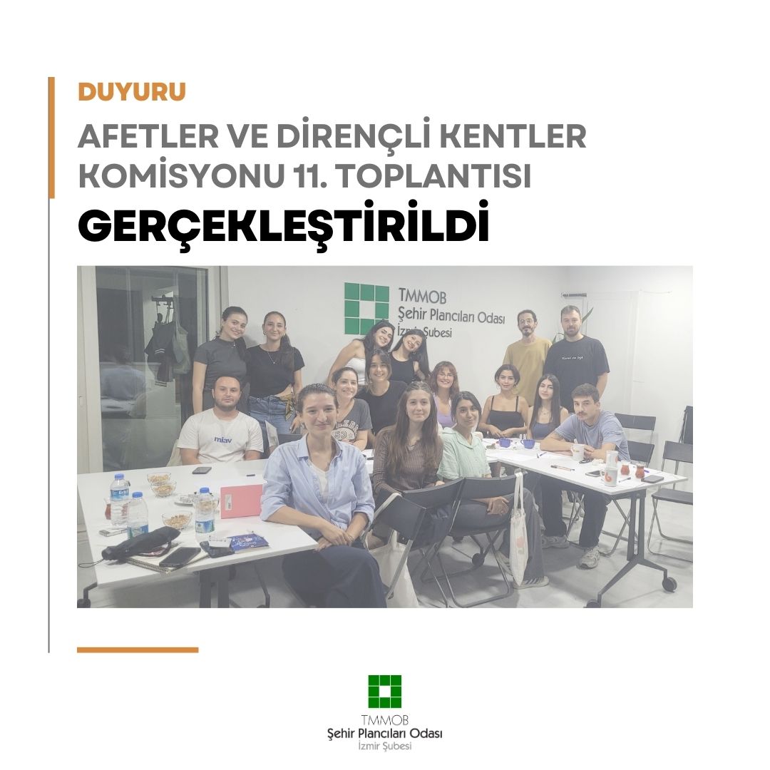 AFETLER VE DİRENÇLİ KENTLER KOMİSYONU 11. TOPLANTISI GERÇEKLEŞTİRİLDİ