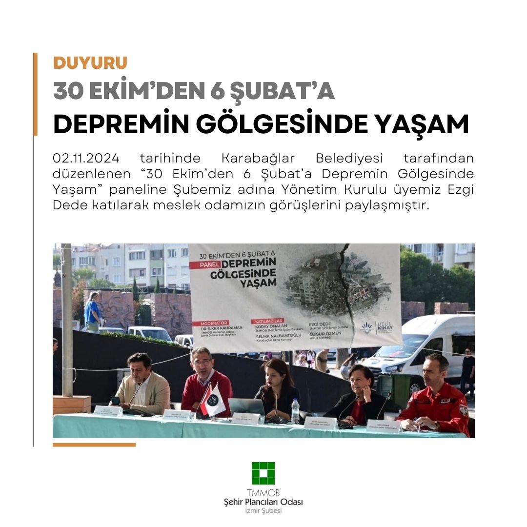 30 EKİM'DEN 6 ŞUBAT'A DEPREMİN GÖLGESİNDE YAŞAM PANELİ'NDE ŞUBEMİZ GÖRÜŞÜ AKTARILMIŞTIR