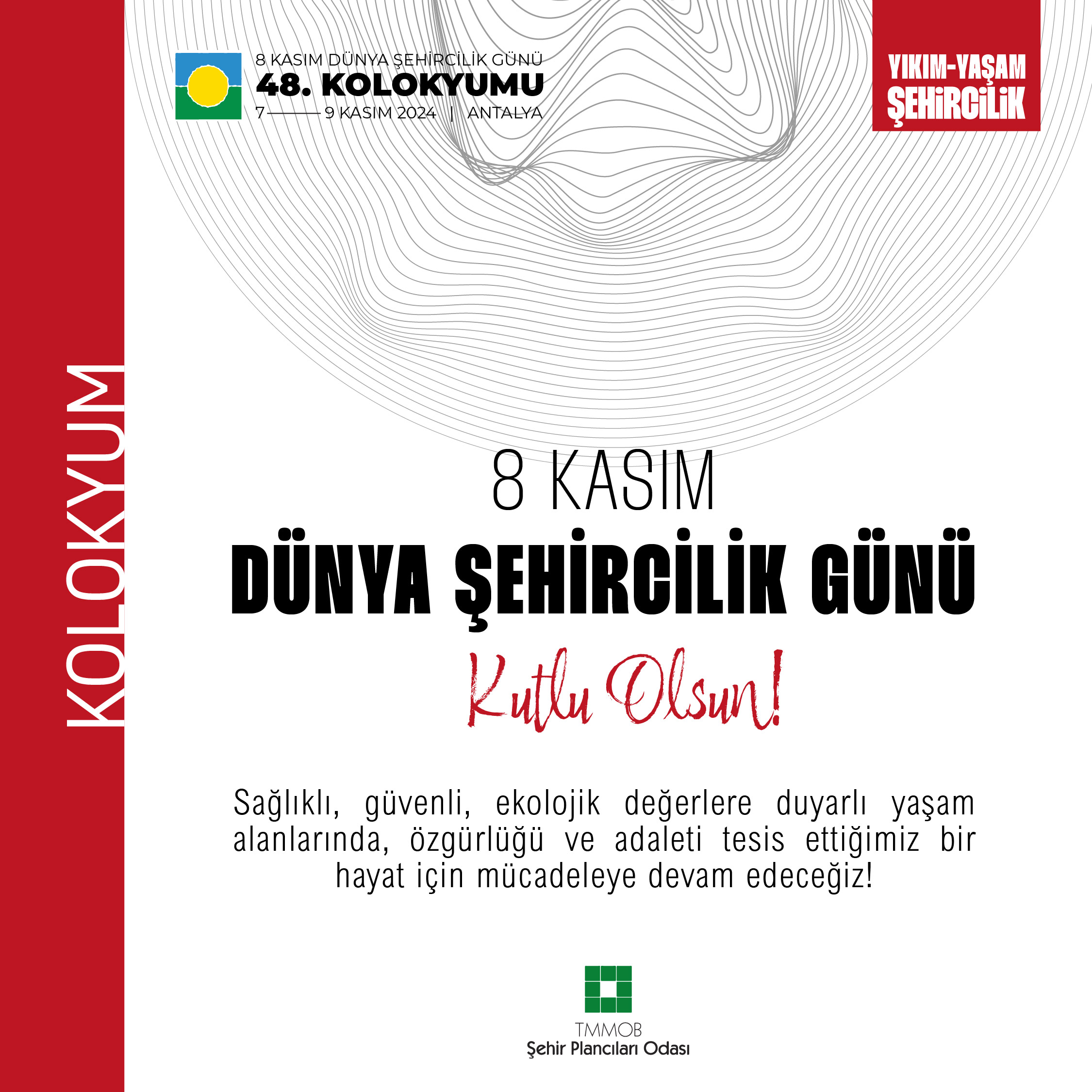 8 KASIM DÜNYA ŞEHİRCİLİK GÜNÜ KUTLU OLSUN!