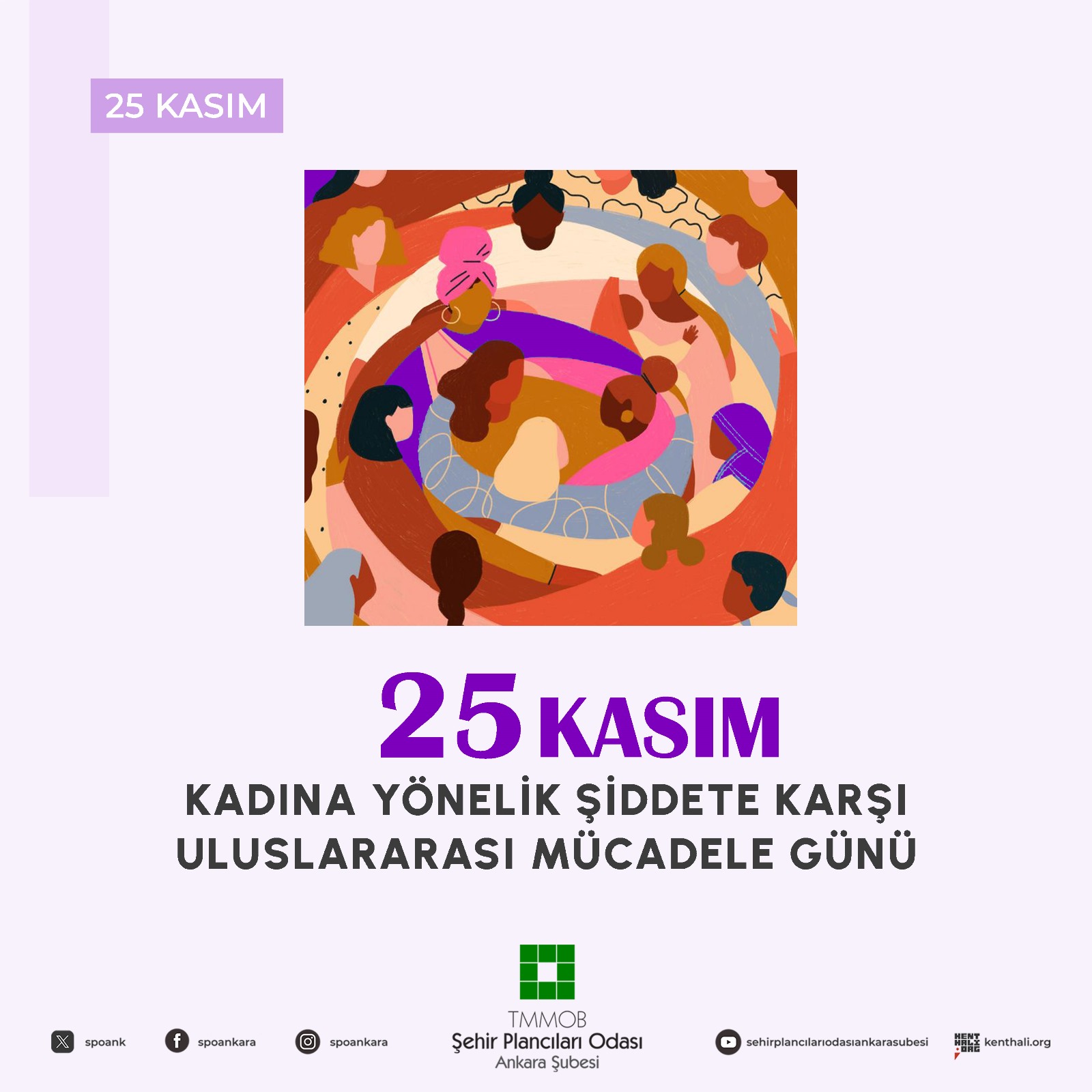 25 KASIM KADINA YÖNELİK ŞİDDETE KARŞI ULUSLARARASI MÜCADELE GÜNÜ

