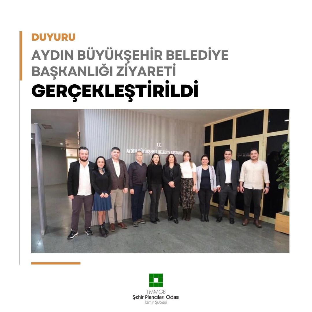 AYDIN BÜYÜKŞEHİR BELEDİYE BAŞKANLIĞI ZİYARETİ