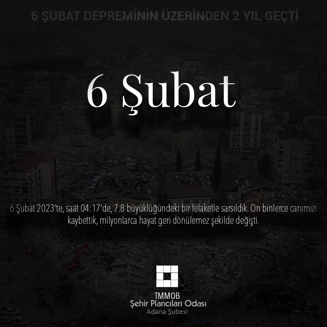 6 ŞUBAT DEPREMLERİNİN ÜZERİNDEN 2 YIL GEÇTİ