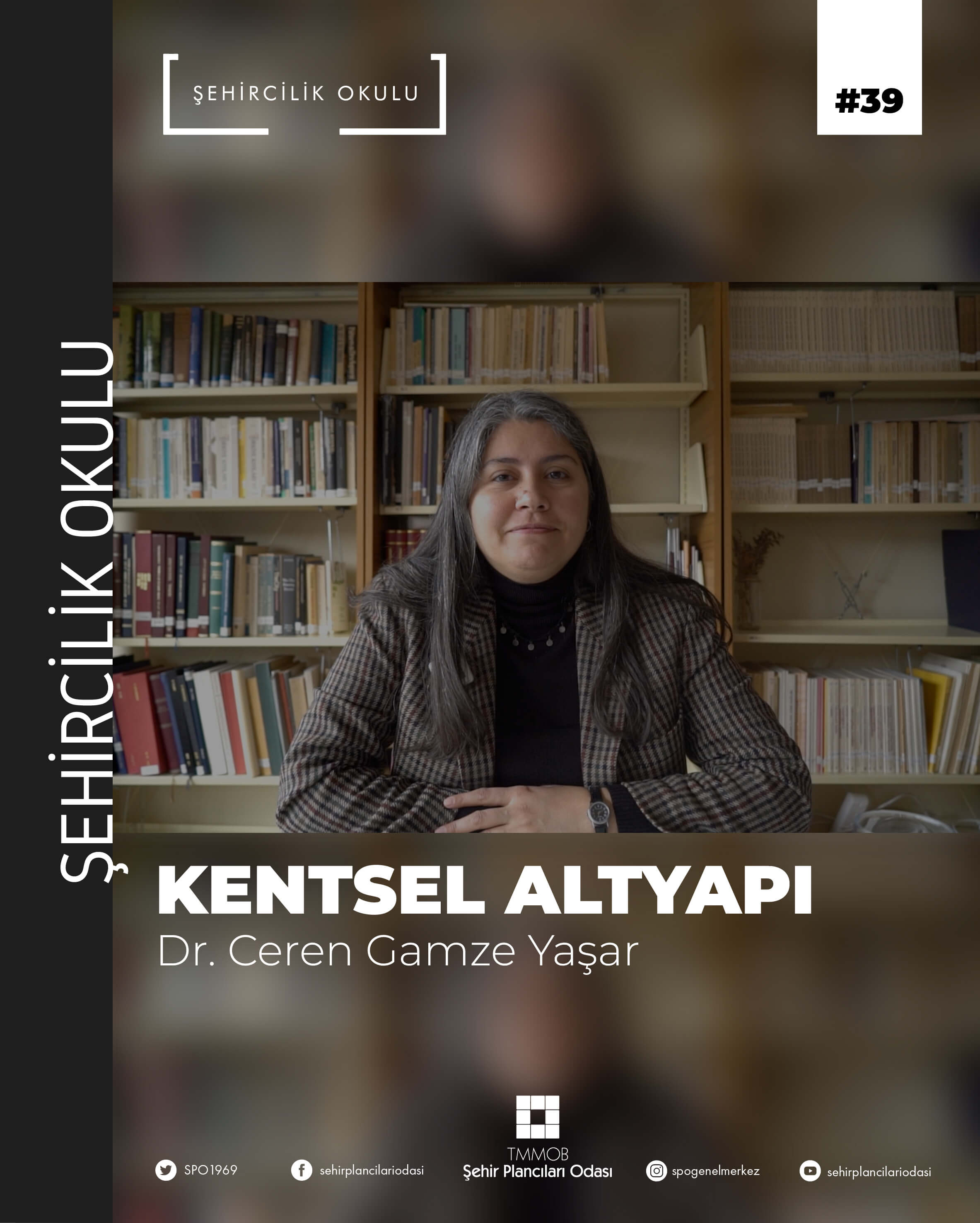 #39 KENTSEL ALTYAPI | DR. CEREN GAMZE YAŞAR