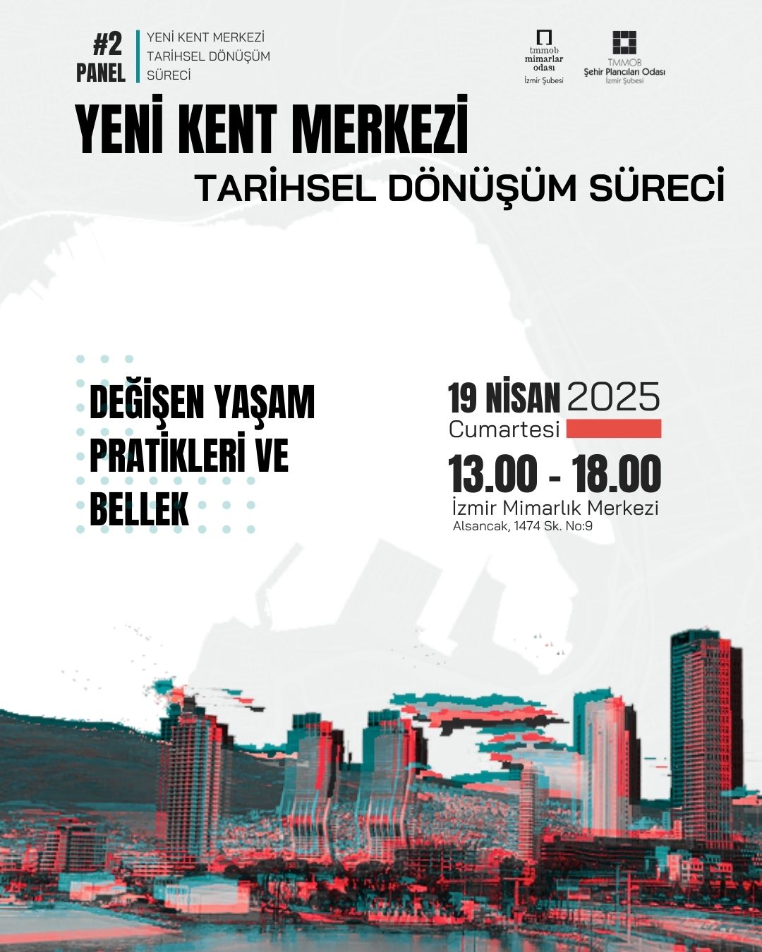 YENİ KENT MERKEZİ TARİHSEL DÖNÜŞÜM SÜRECİ PANEL SERİSİ - 2. DEĞİŞEN YAŞAM PRATİKLERİ VE BELLEK
