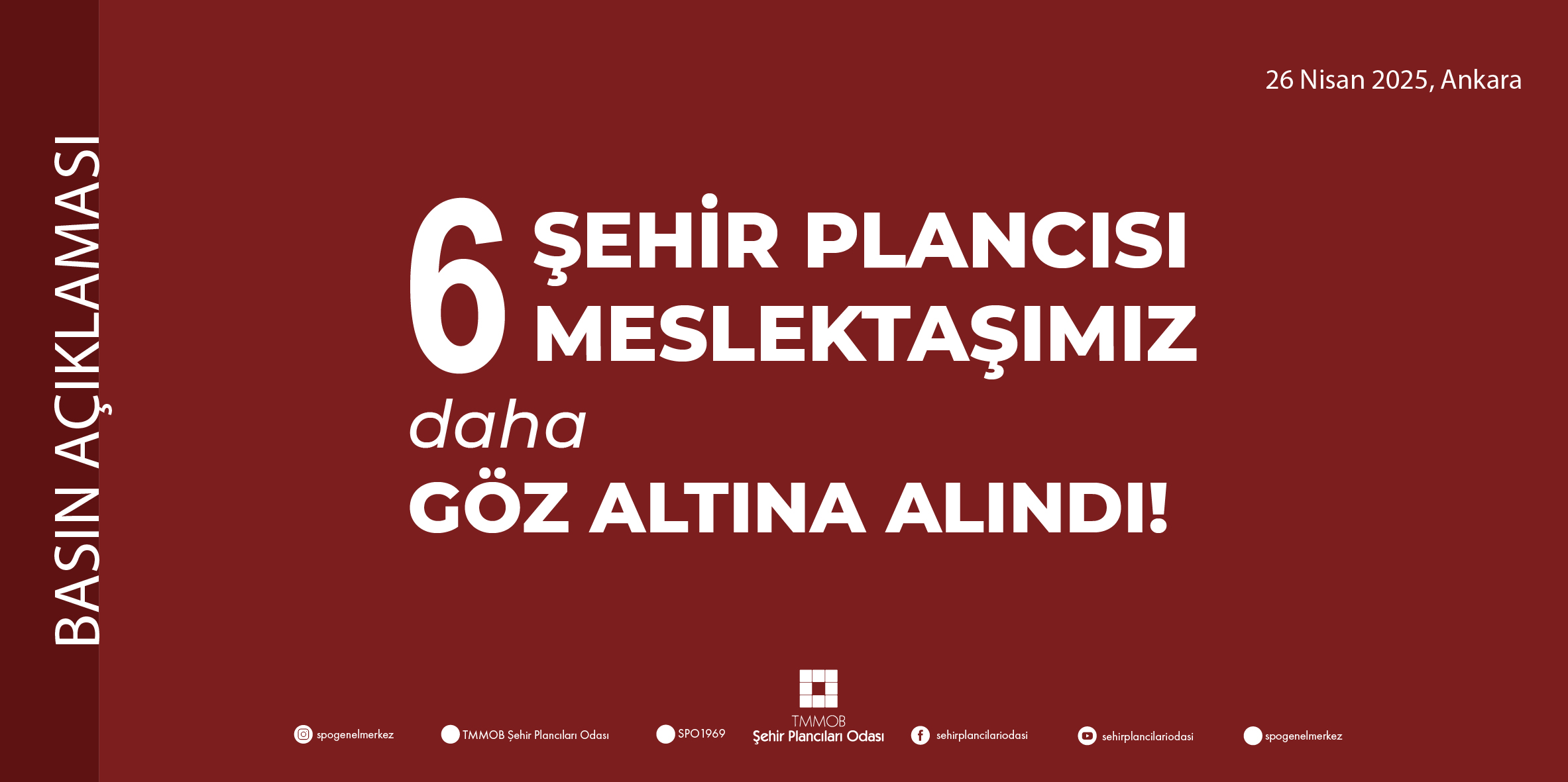 6 ŞEHİR PLANCISI MESLEKTAŞIMIZ DAHA GÖZALTINA ALINDI.