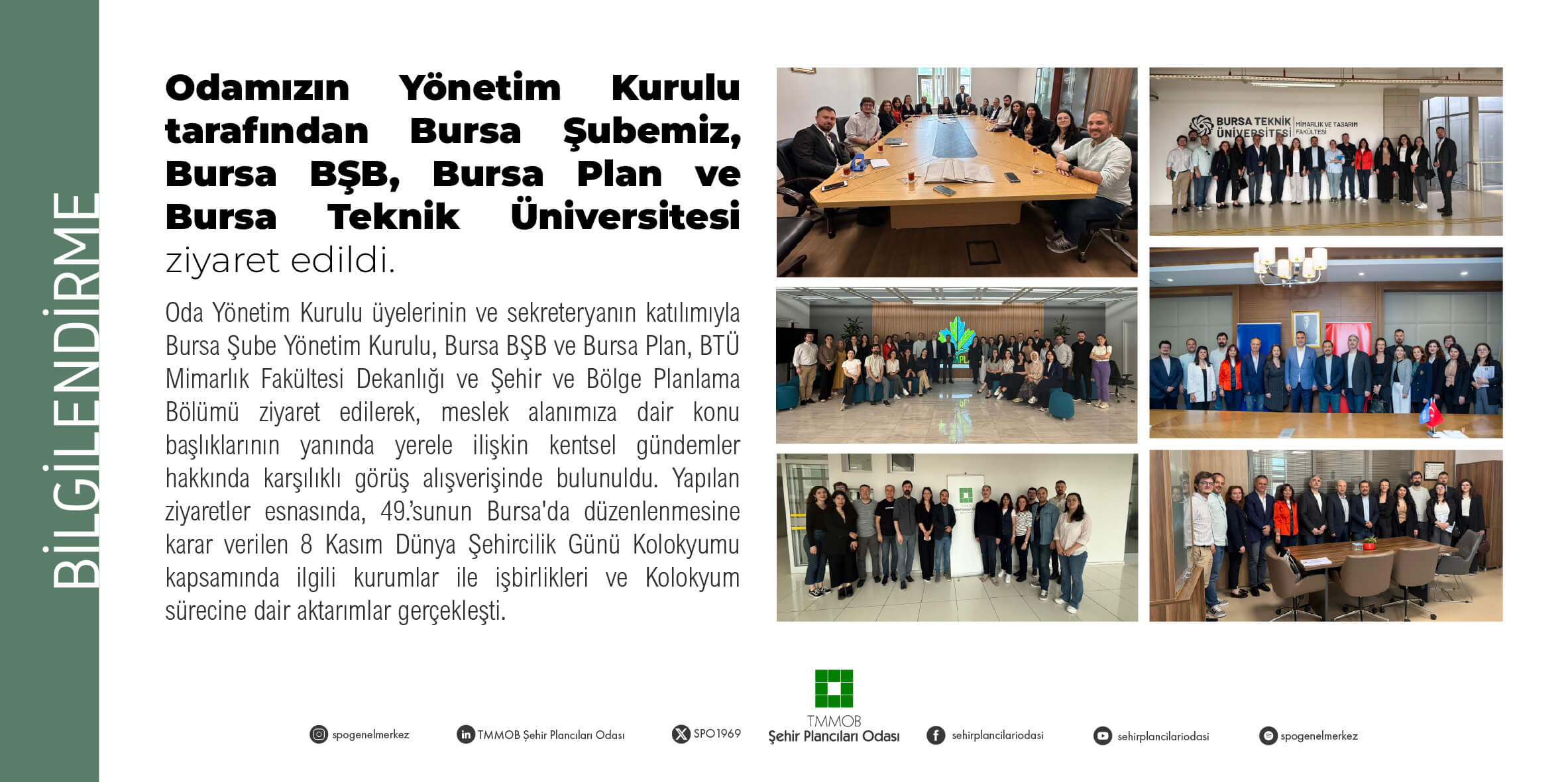 ODAMIZIN YÖNETİM KURULU TARAFINDAN BURSA ŞUBEMİZ, BURSA BŞB, BURSA PLAN VE BURSA TEKNİK ÜNİVERSİTESİ ZİYARET EDİLDİ.