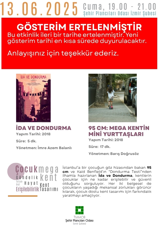 "KENTİ İZLİYORUM ATÖLYESİ", 13 HAZİRAN 2025 TARİHİNDEKİ GÖSTERİMİMİZ ERTELENMİŞTİR. 