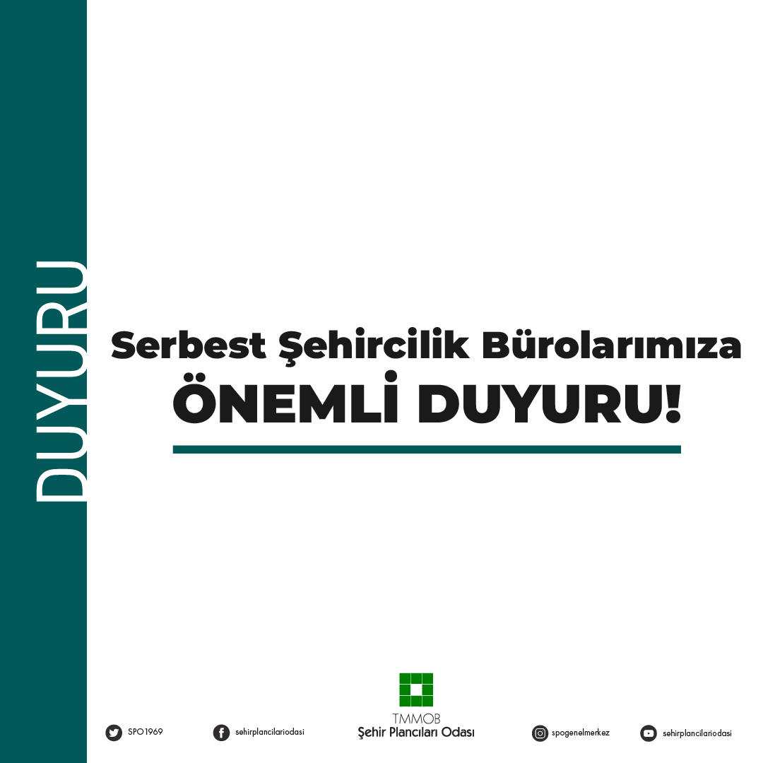 SERBEST ŞEHİRCİLİK BÜROLARIMIZA ÖNEMLİ DUYURU