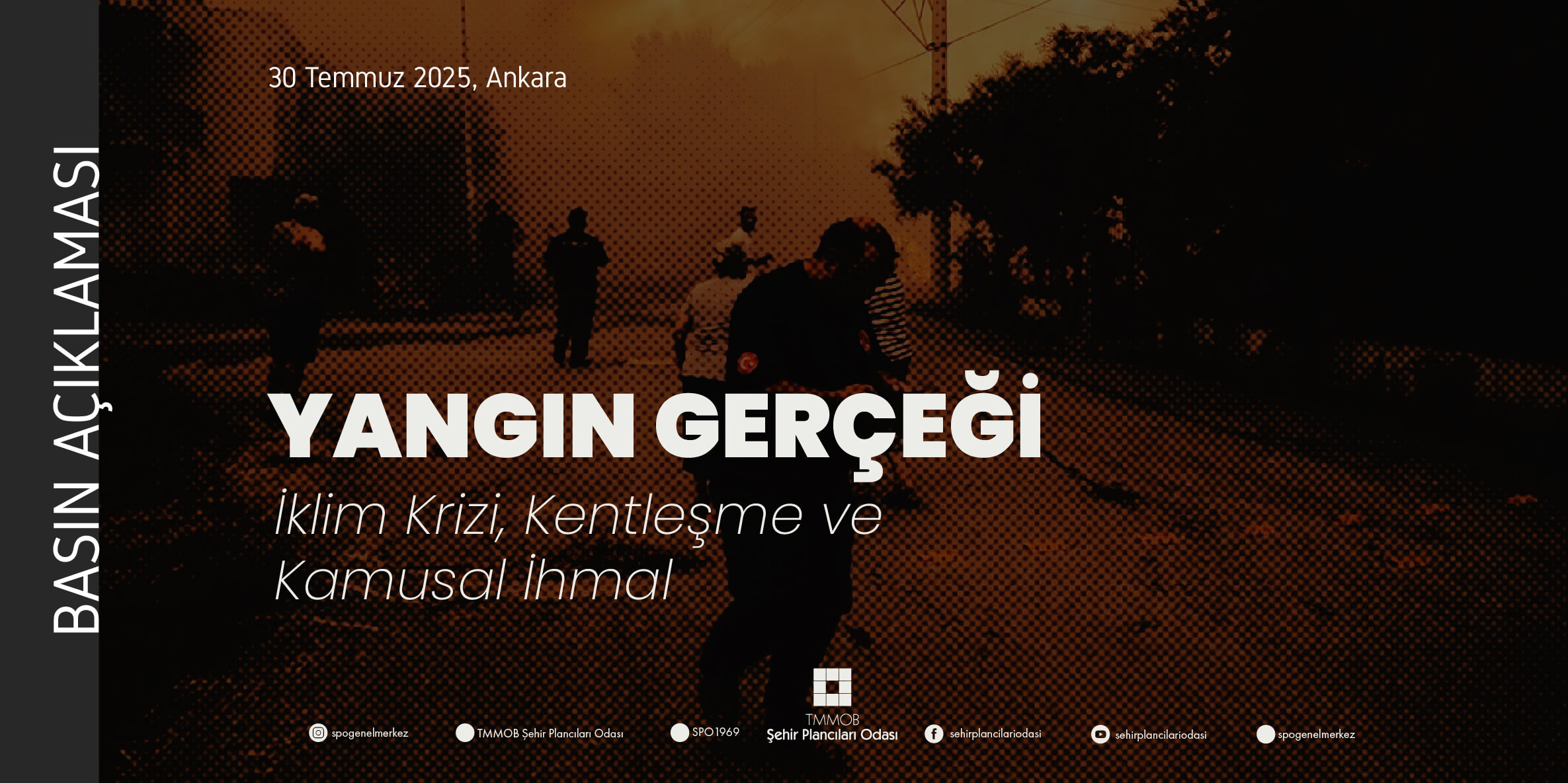 YANGIN GERÇEĞİ: İKLİM KRİZİ, KENTLEŞME VE KAMUSAL İHMAL