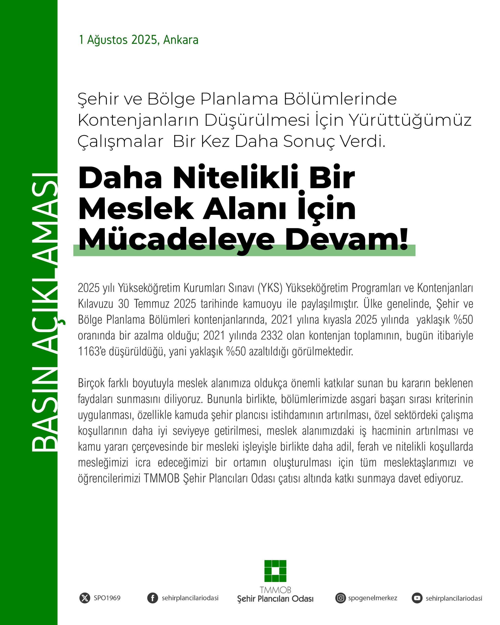  ŞEHİR VE BÖLGE PLANLAMA BÖLÜMLERİNDE KONTENJANLARIN DÜŞÜRÜLMESİ İÇİN YÜRÜTTÜĞÜMÜZ ÇALIŞMALAR  BİR KEZ DAHA SONUÇ VERDİ. 


DAHA NİTELİKLİ BİR MESLEK ALANI İÇİN MÜCADELEYE DEVAM!