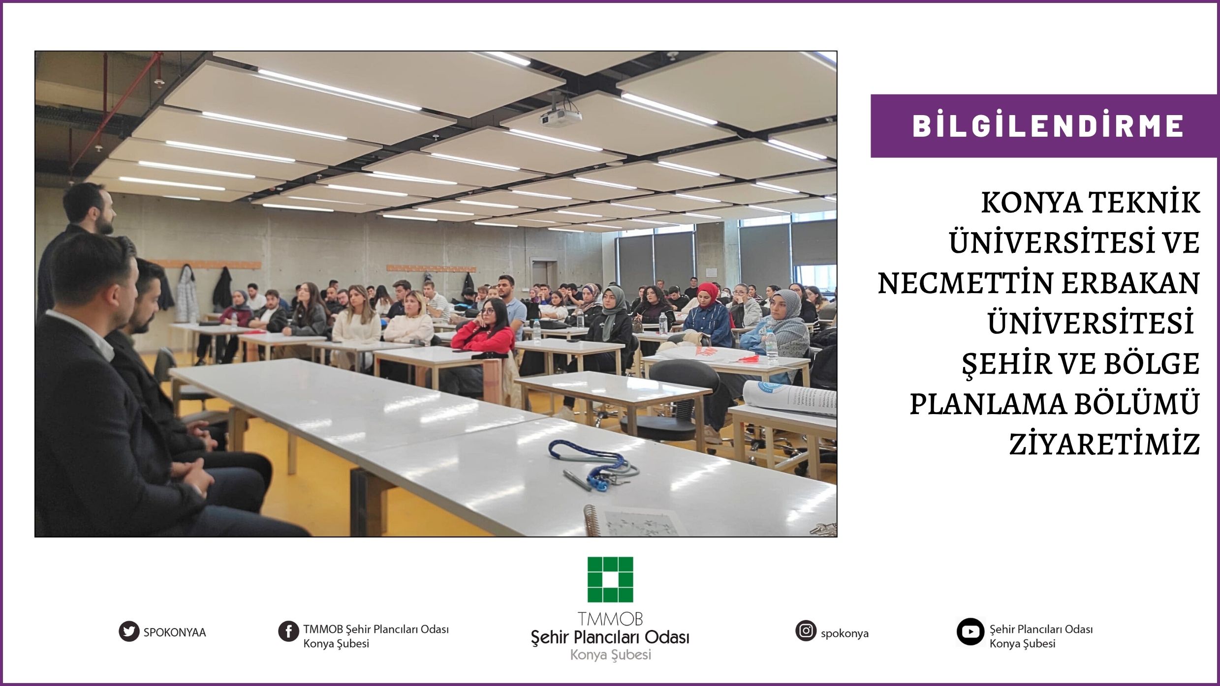 KONYA TEKNİK ÜNİVERSİTESİ VE NECMETTİN ERBAKAN ÜNİVERSİTESİ ŞEHİR VE BÖLGE PLANLAMA BÖLÜMÜ ZİYARETİMİZ
