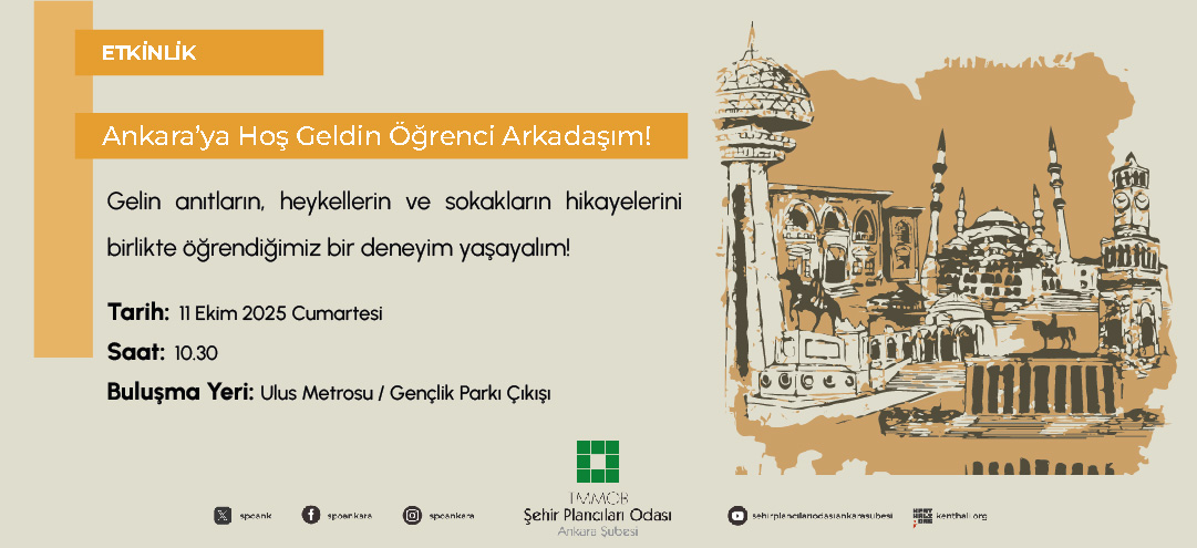 ANKARA`YA HOŞ GELDİN ÖĞRENCİ ARKADAŞIM!