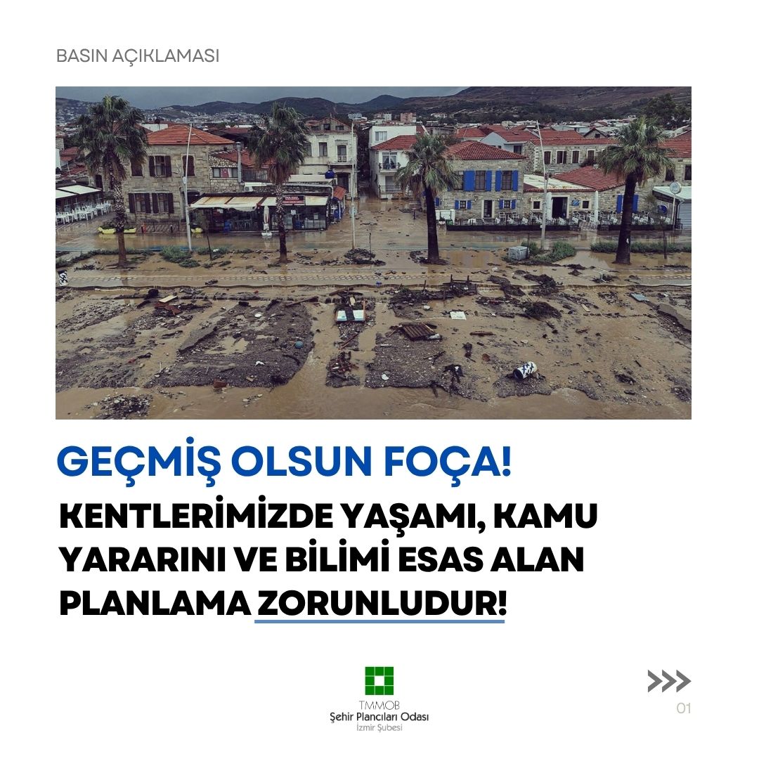 GEÇMİŞ OLSUN FOÇA!

KENTLERİMİZDE YAŞAMI, KAMU YARARINI VE BİLİMİ ESAS ALAN PLANLAMA ZORUNLUDUR!
