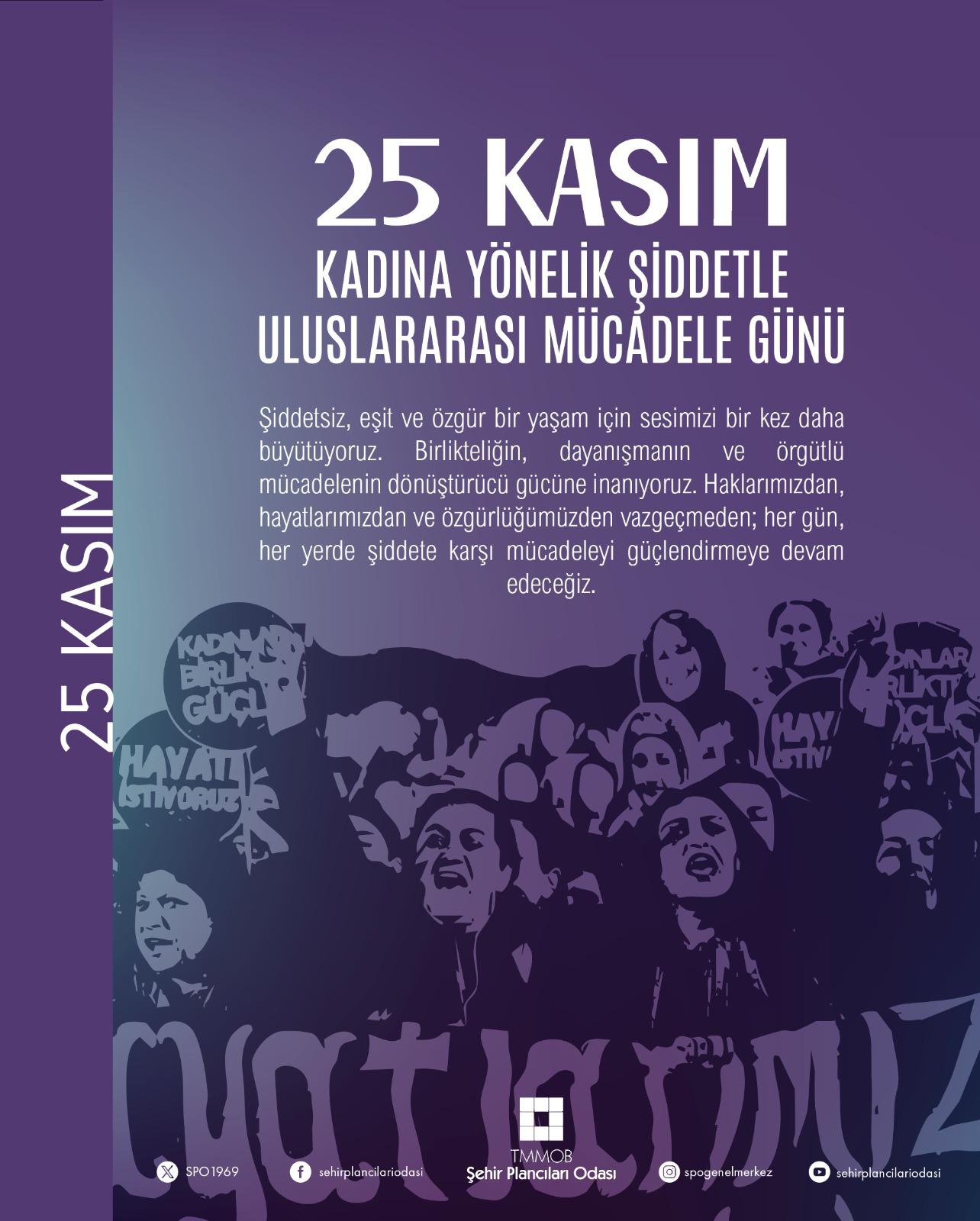 25 KASIM KADINA ŞİDDETLE ULUSLARARASI MÜCADELE GÜNÜ