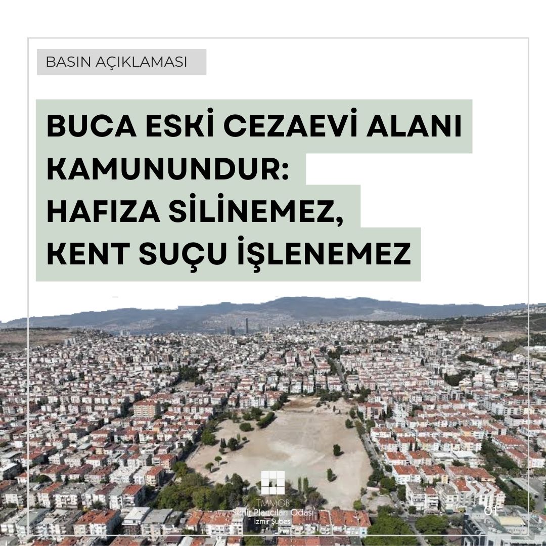 BUCA ESKİ CEZAEVİ ALANI  KAMUNUNDUR: HAFIZA SİLİNEMEZ, KENT SUÇU İŞLENEMEZ