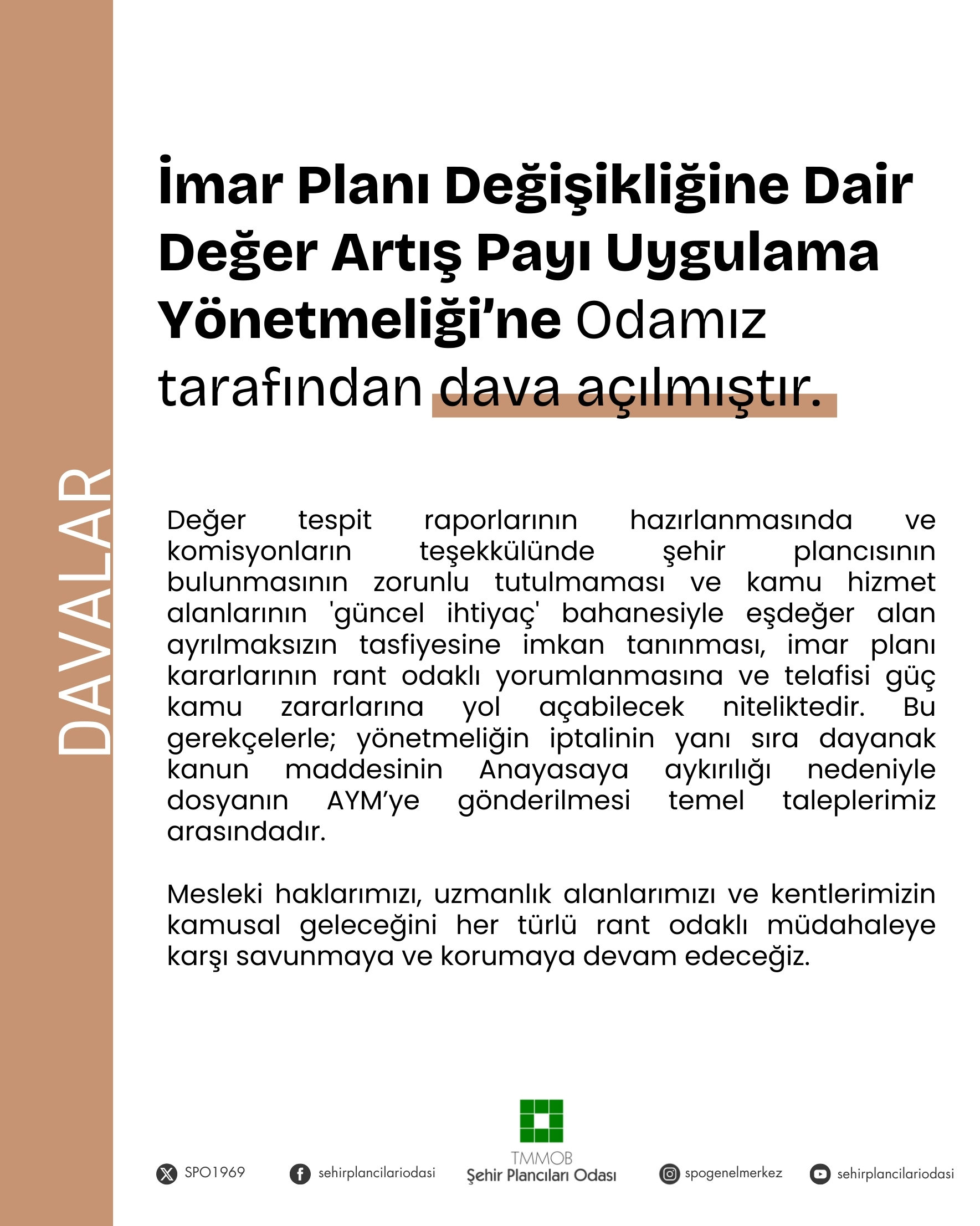 İMAR PLANI DEĞİŞİKLİĞİNE DAİR DEĞER ARTIŞ PAYI UYGULAMA YÖNETMELİĞİ'NE ODAMIZ TARAFINDAN DAVA AÇILMIŞTIR.