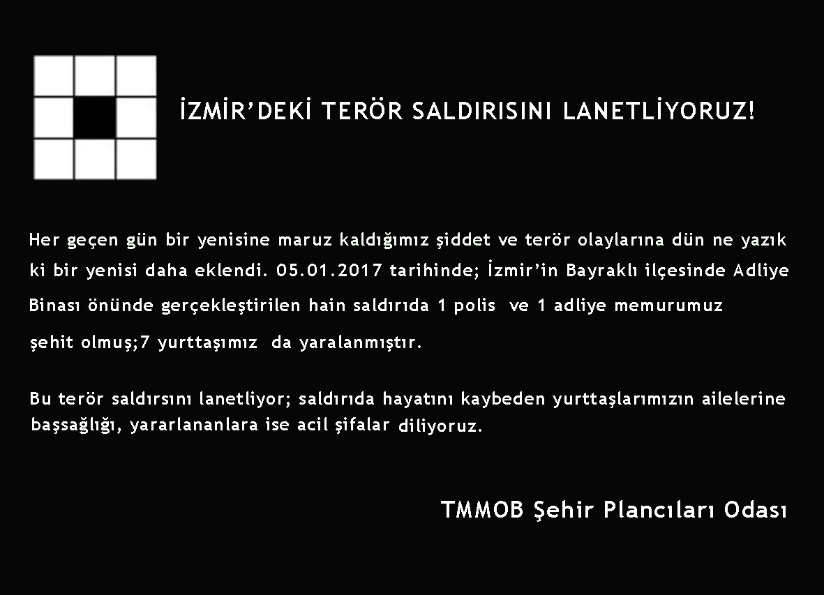İZMİR`DEKİ TERÖR SALDIRISINI LANETLİYORUZ!