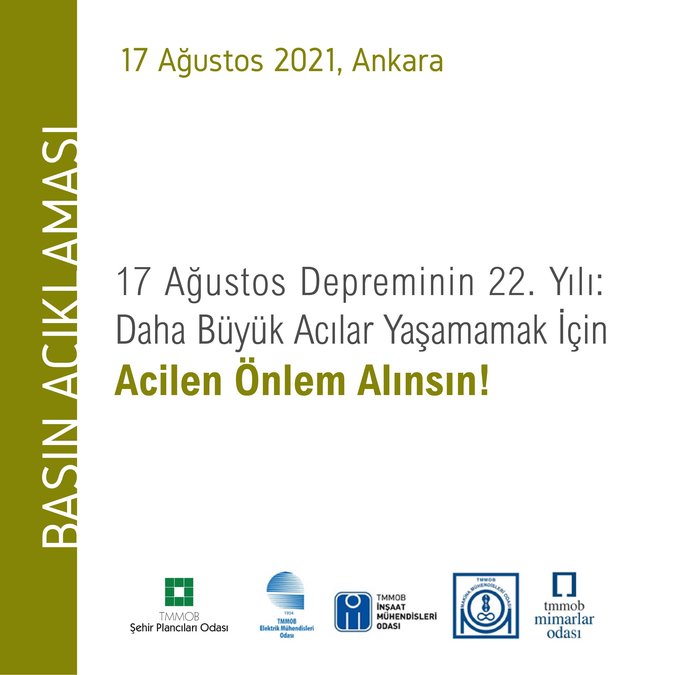 17 AĞUSTOS DEPREMİNİN 22. YILI: DAHA BÜYÜK ACILAR YAŞAMAMAK İÇİN ACİLEN ÖNLEM ALINSIN!
