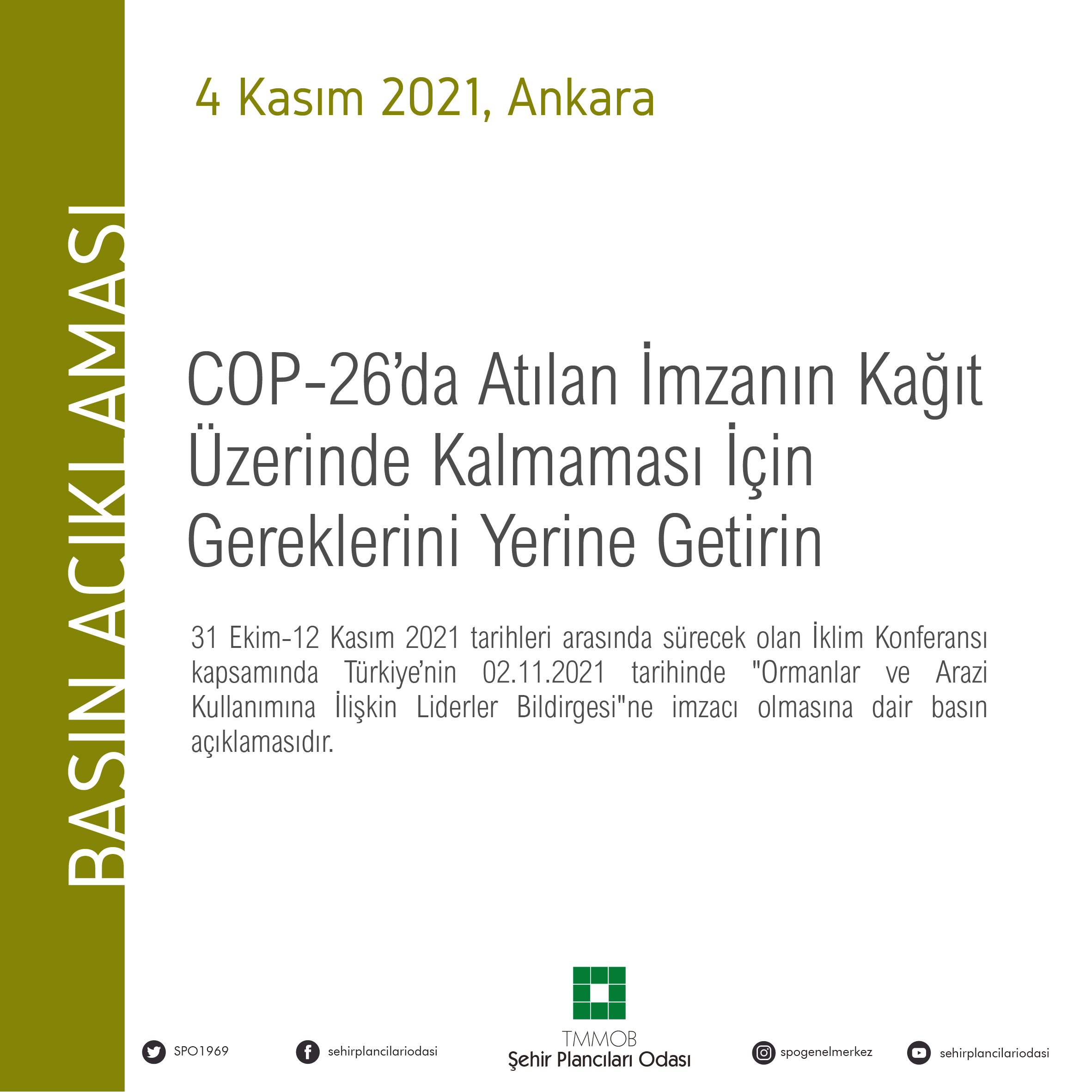 COP-26'DA ATILAN İMZANIN KAĞIT ÜZERİNDE KALMAMASI İÇİN 
GEREKLERİNİ YERİNE GETİRİN
