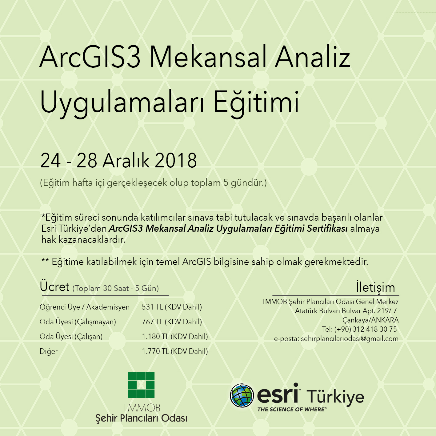 GİRİŞ VE İLERİ SEVİYE ARCGIS EĞİTİMLERİMİZİN KAYITLARI BAŞLAMIŞTIR!