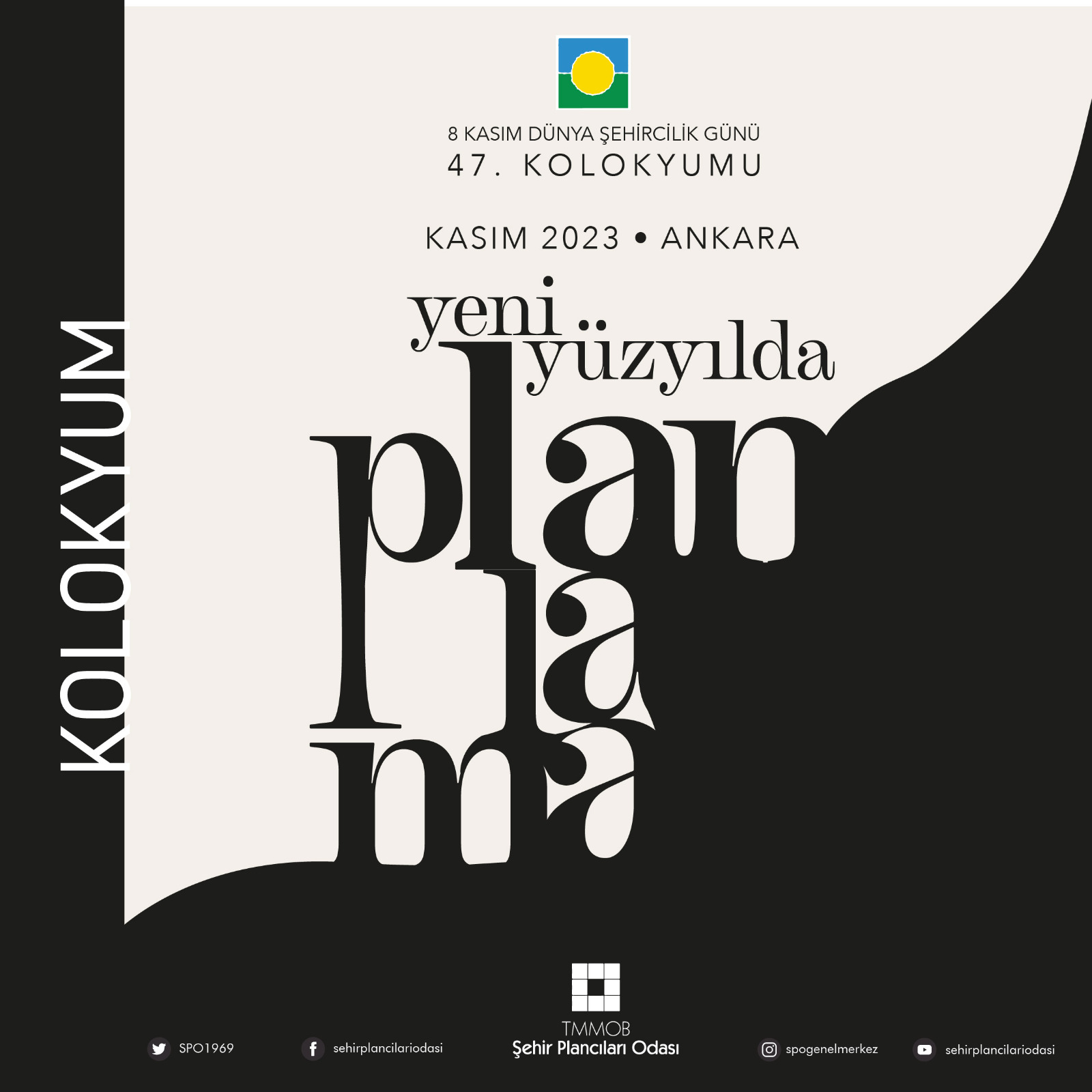 8 KASIM DÜNYA ŞEHİRCİLİK GÜNÜ 47. KOLOKYUMU ÇAĞRI METNİ