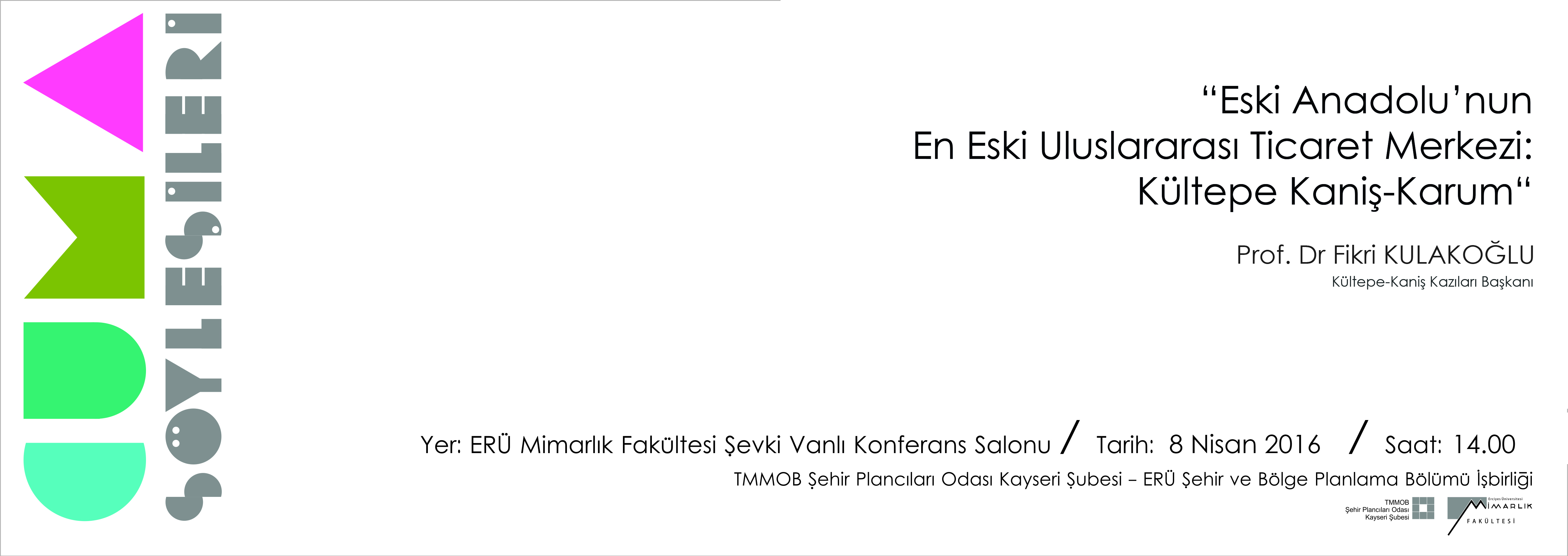 CUMA SÖYLEŞİLERİ: PROF. DR. FİKRİ KULAKOĞLU "ESKİ ANADOLU`NUN EN ESKİ ULUSLARARASI TİCARET MERKEZİ: KÜLTEPE KANİŞ-KARUM"