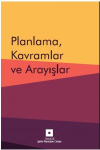 PLANLAMA, KAVRAMLAR VE ARAYIŞLAR