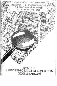 DŞG 15 | 3.TŞK TÜRKİYE`DE ŞEHİRCİLİĞİN GELİŞİMİNDE SON 30 YILIN DEĞERLENDİRİLMESİ (1991)