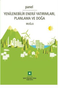 YENİLENEBİLİR ENERJİ YATIRIMLARI, PLANLAMA VE DOĞA PANELİ