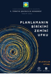 DŞG 45 | 9. TÜRKİYE ŞEHİRCİLİK KONGRESİ PLANLAMANIN BİRİKİMİ, ZEMİNİ VE UFKU (2021)