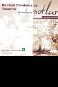 KENTSEL PLANLAMA VE TASARIM ÖĞRENCİLERİNE NOTLAR