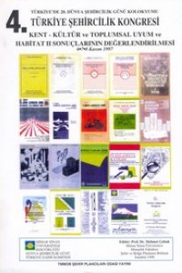 DŞG 20 | 4.TÜRKİYE ŞEHİRCİLİK KONGRESİ KENT, KÜLTÜR VE TOPLUMSAL UYUM VE HABİTAT 2 SONUÇLARINI(1996)